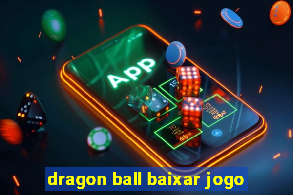 dragon ball baixar jogo